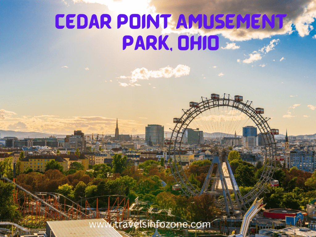Cedar Point Amusement Park, Ohio