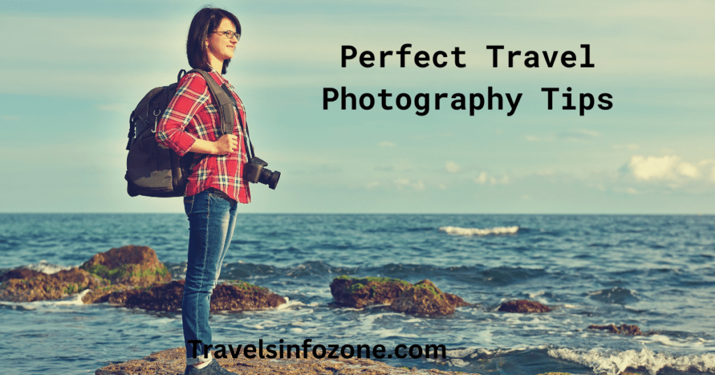 perfect travel photography tips