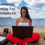 staying connected while traveling top apps and gadgets for digital nomads
