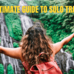 the ultimate guide to solo travel.