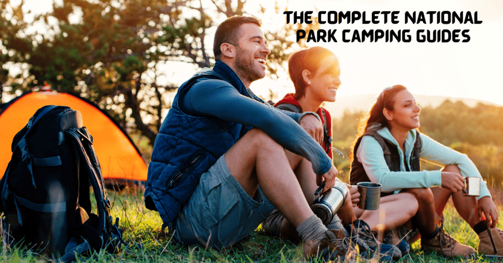 The Complete National Park Camping Guides