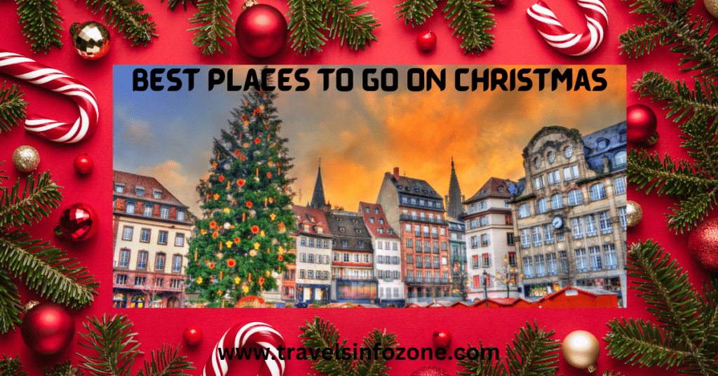 Best Places to Go on Christmas
