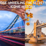 London Bridge Unveiling the Secrets Behind Its Iconic History