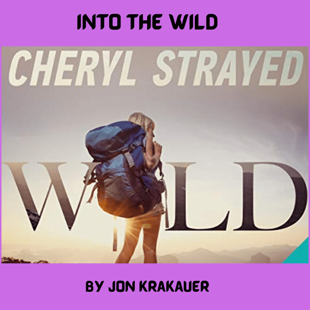 "Into The Wild" By Jon Krakauer