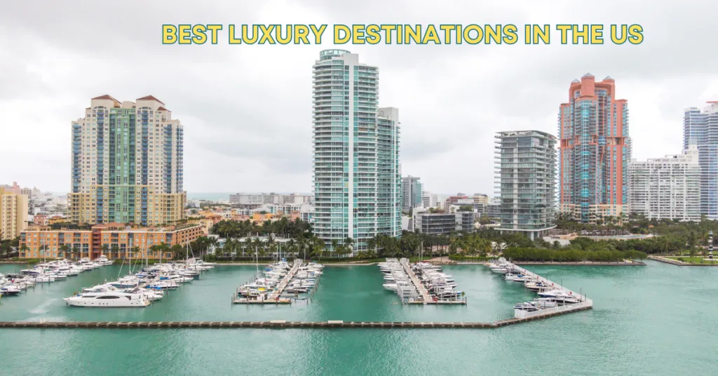 luxury destinations in the US