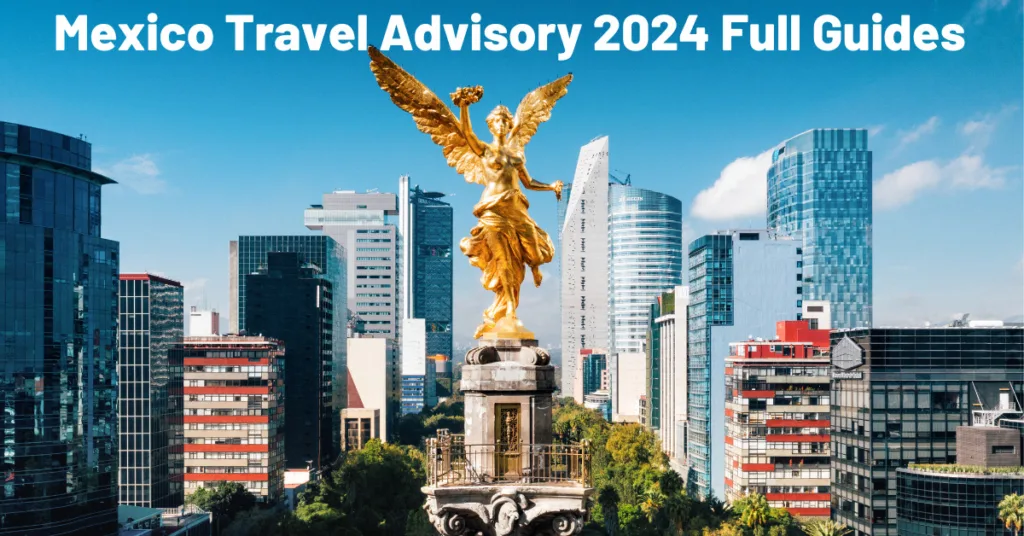Mexico Travel Advisory 2024