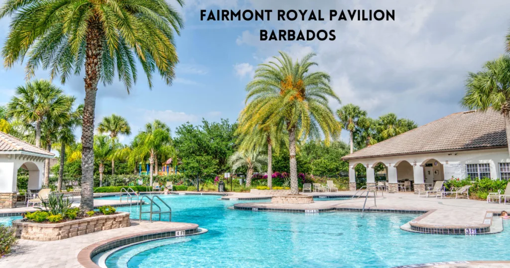 Fairmont royal pavilion Barbados